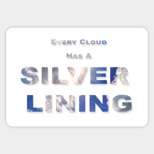 Every Cloud Has A Silver Lining text with clouds and sun burst showing through the text. Sticker